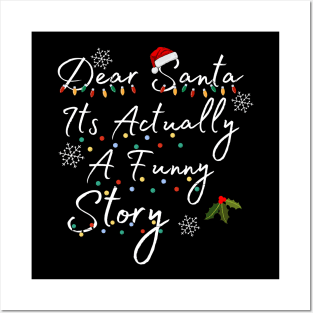 Dear Santa Its Actually A Funny Story Posters and Art